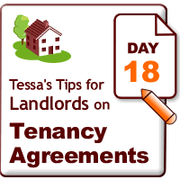 Tessa's tips for landlords on tenancy agreements - day 18 Tessa's tips for landlords on tenancy agreements - day 18