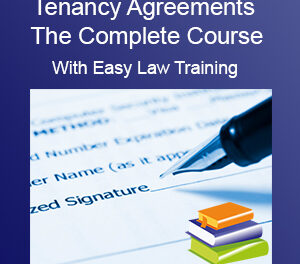Tenancy Agreements - the Complete Course
